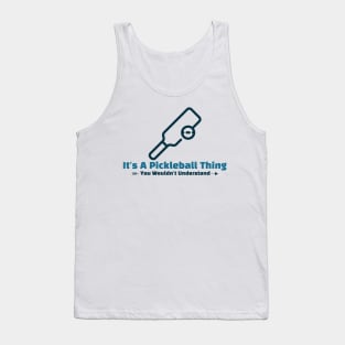 It's A Pickleball Thing funny design Tank Top